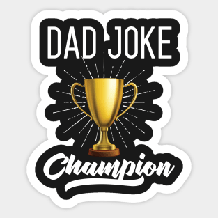 Dad Joke Champion Sticker